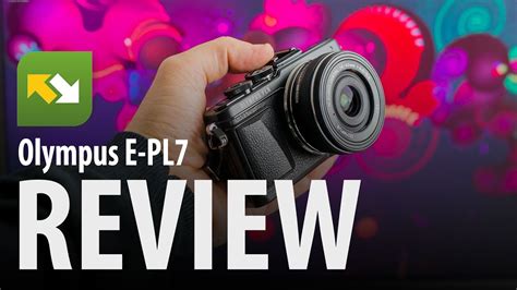 Olympus PEN E-PL7 : Review - YouTube