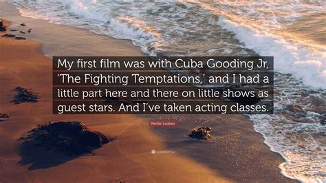 NeNe Leakes Quote: “My first film was with Cuba Gooding Jr, ‘The