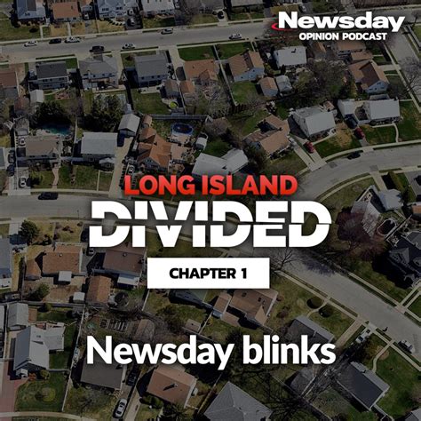 Long Island Divided Podcast Chapter 1: Newsday blinks - Newsday