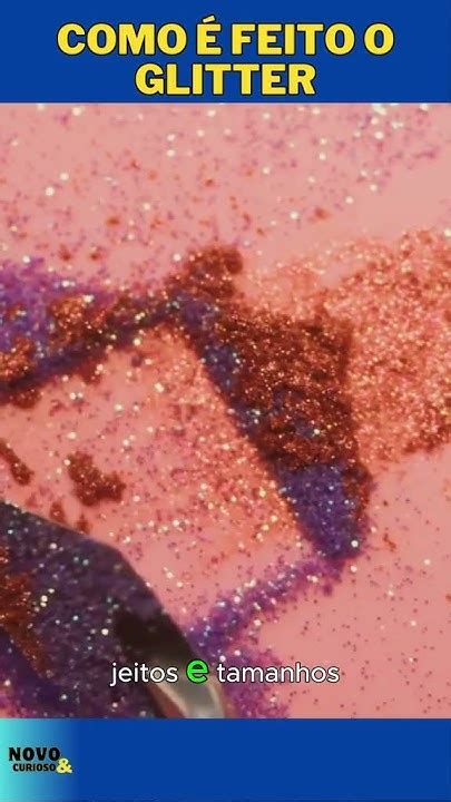 Do Que O Glitter É Feito - Como é feito o GLITTER? #dicas #universo #vocesabia #glitter # ...