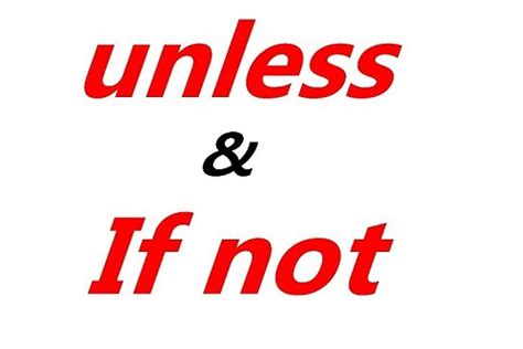 Cấu trúc Unless = If not trong Tiếng Anh ️