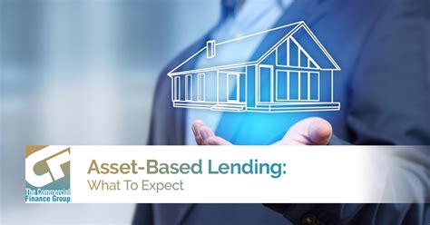 Asset-Based Lending: What To Expect