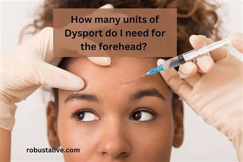 How Many Dysport Do I Need for The Forehead?