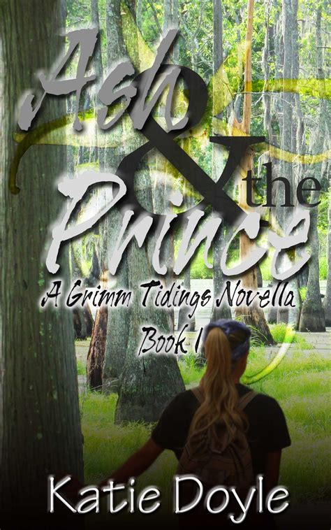Ash and the Prince (Grimm Tidings) by Katie Doyle | Goodreads