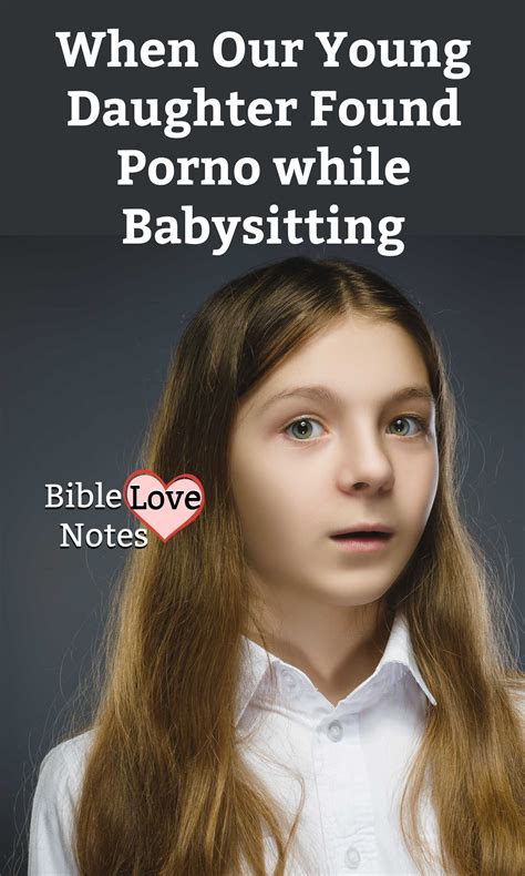 Bible Love Notes: Our Young Daughter Found Pornography
