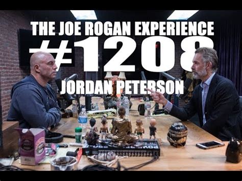 Joe Rogan Experience #1208 - Jordan Peterson - JRE Podcast