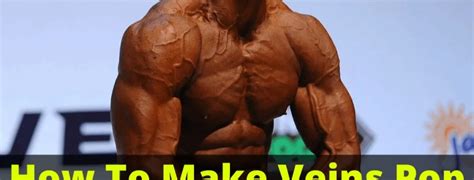 how to make your veins pop