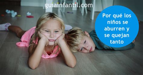 Por qué los niños se aburren y se quejan tanto