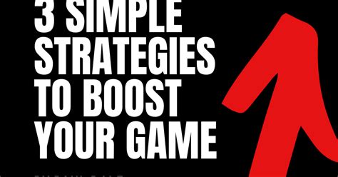 simple strategies  boost  game
