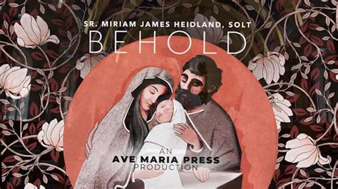 Behold | Advent with Sr. Miriam James, SOLT - Formed