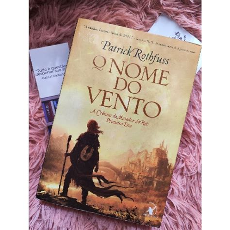 Livro Nome Do Vento - Livro O nome do vento (A crônica do matador do rei - vol 1), Patrick ...