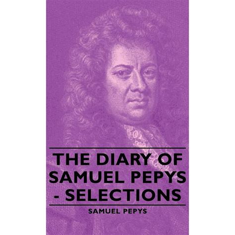 The Diary of Samuel Pepys - Selections - Walmart.com - Walmart.com