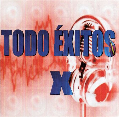 TODO ÉXITOS X (2011)