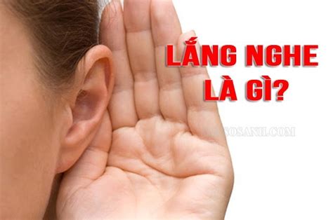 Lắng nghe là gì, dấu hiệu của một người biết lắng nghe - Sàn so sánh giá