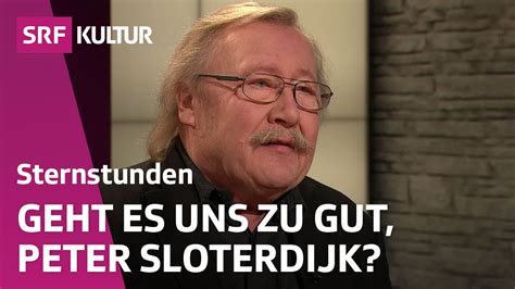 Peter Sloterdijk: Zur Lage der Welt | Sternstunde Philosophie | SRF ...