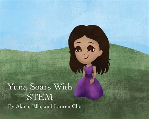 Yuna Soars With STEM by Alana Cho | Goodreads