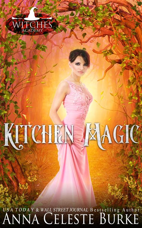 Kitchen Magic (Witches Academy #5) by Anna Celeste Burke | Goodreads