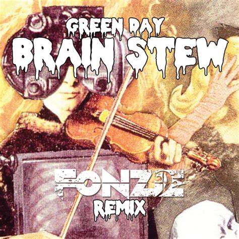 Stream Green Day - Brain Stew (Fonzie Remix) by Fonzie | Listen online ...