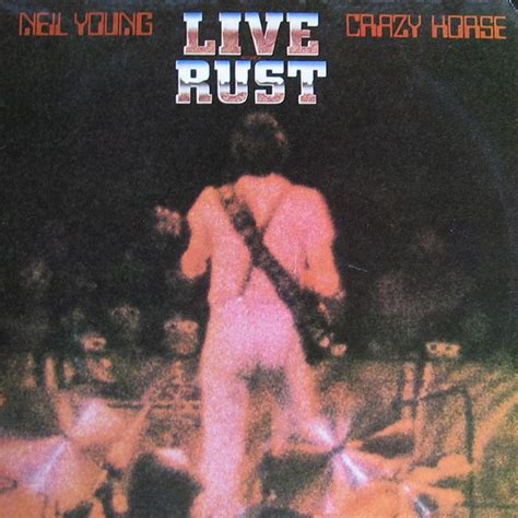 Neil Young & Crazy Horse – Live Rust (1979, Vinyl) - Discogs