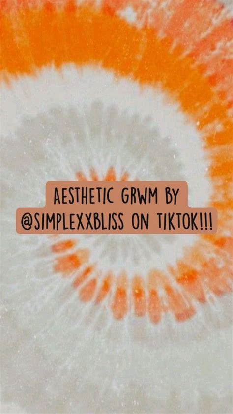 Aesthetic grwm by @simplexxbliss on tiktok!!!: An immersive guide by ...