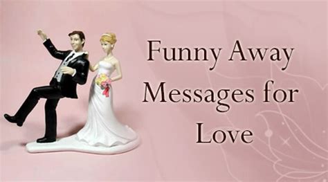 Funny Away Messages for Love