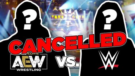 WWE Vs AEW Crossover Match Cancelled