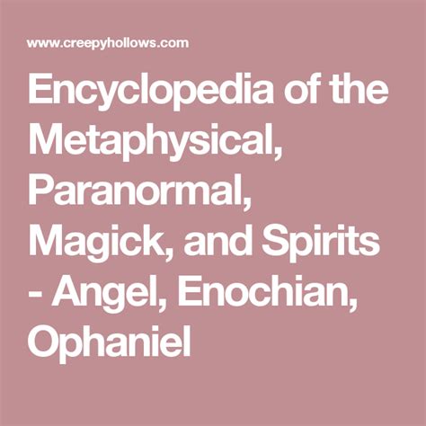 Encyclopedia of the Metaphysical, Paranormal, Magick, and Spirits ...