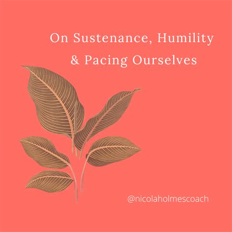 On Sustenance, Humility and Pacing Ourselves — Nicola Holmes Coaching ...