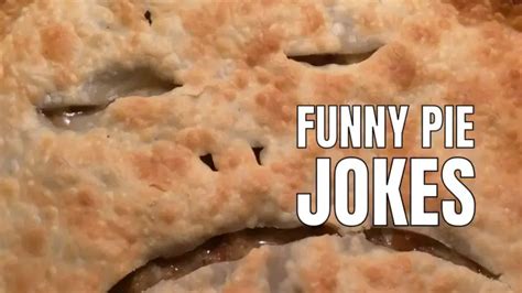 funny pie jokes   sweeten  day