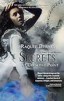 Secrets at Crescent Point by Raquel Byrnes