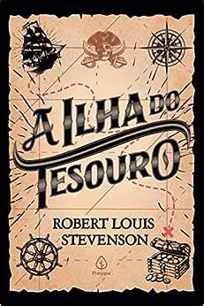 A Ilha Do Tesouro Resumo - Resumo do livro - A Ilha do Tesouro, e 9 curiosidades!