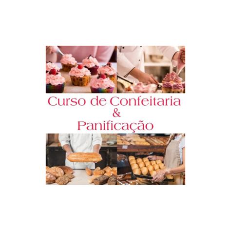 Curso De Panificação E Confeitaria - E-book: "Curso Completo de Confeitaria e Panificação" | Quarentena