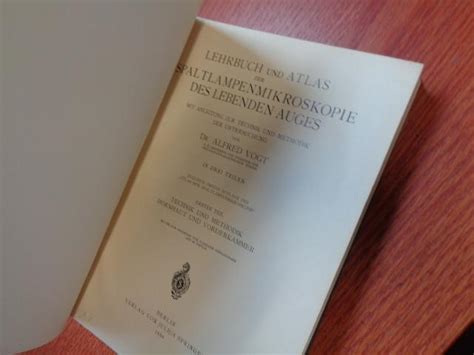 Lehrbuch und Atlas der Spaltlampenmikroskopie des lebenden Auges - Mit ...
