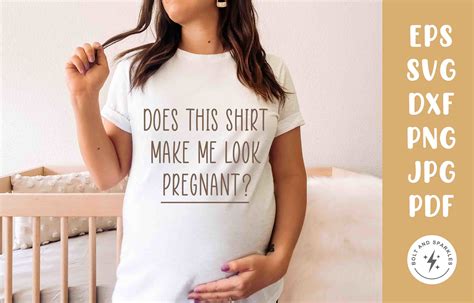Does This Make Me Look Pregnant? SVG Graphic by Bolt and Sparkles
