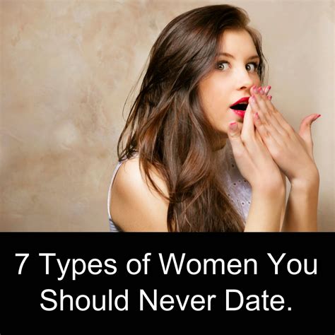 Awesomequotes4u.com: 7 Types of Women You Should Never Date
