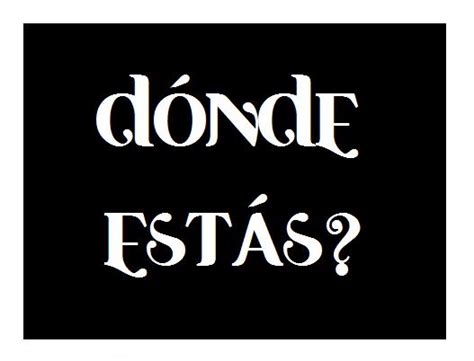Mi vida: dónde estás?