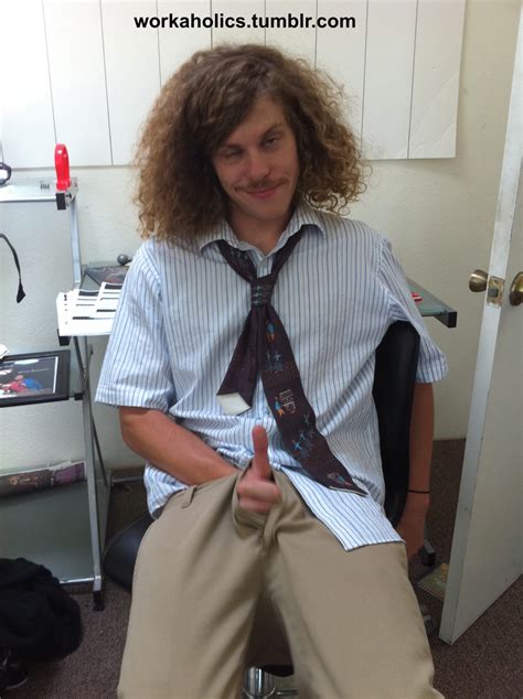 Blake Workaholics Quotes. QuotesGram