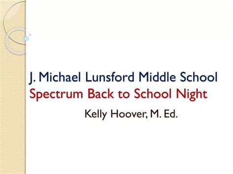 PPT - J. Michael Lunsford Middle School Spectrum Back to School Night ...