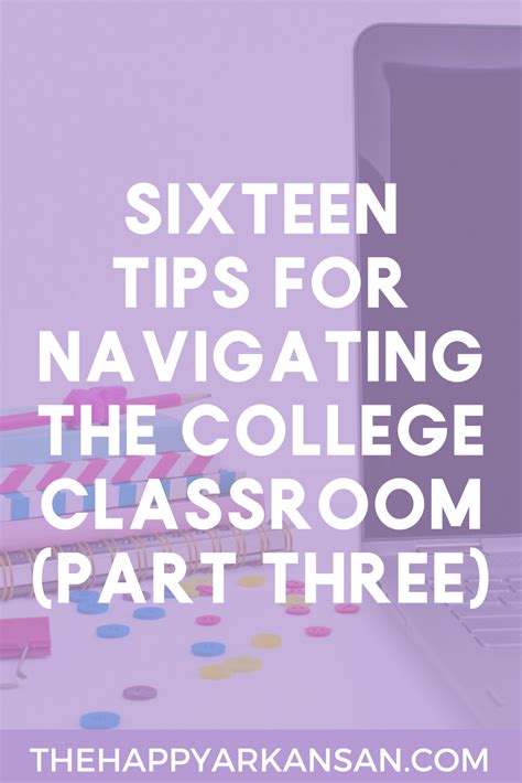 tips  navigating  college classroom part   happy arkansan