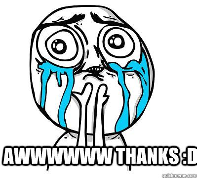 aww thanks memes | quickmeme