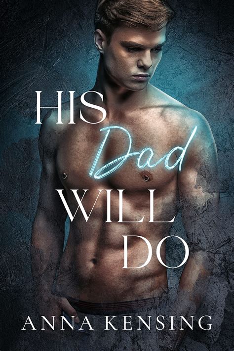 His Dad Will Do by Anna Kensing | Goodreads