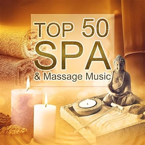 Top 50 Spa & Massage Music: Ultimate Divine Relaxation and Wellness ...