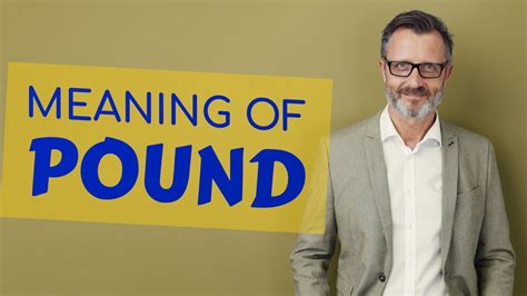 Pound | Meaning of pound - YouTube