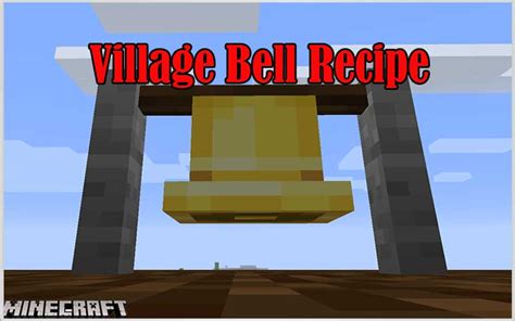 Village Bell Recipe (Forge/Fabric) Mod 1.19.2/1.18.2/1.16.5 - Minecraft PC