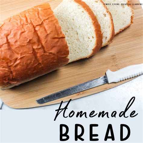 homemade bread simple living creative learning
