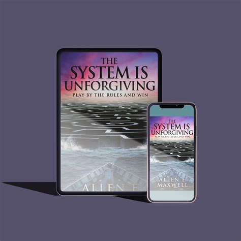 Allen Maxwell Book - Author of The System is Unforgiving