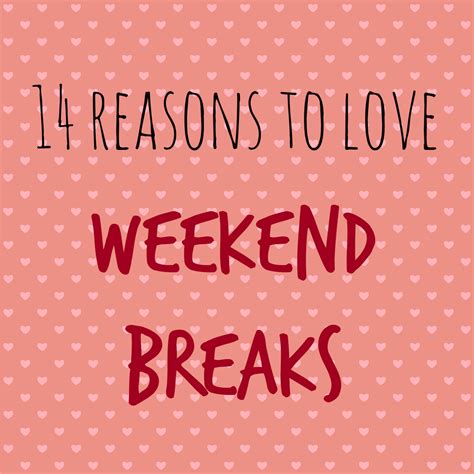 14 reasons to love weekend breaks - Tin Box Traveller