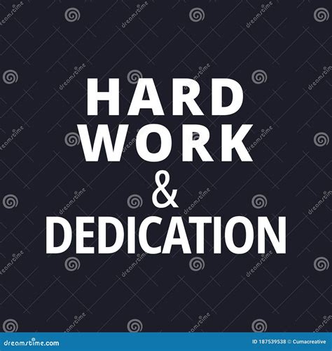 hard work  dedication quotes  working hard stock vector