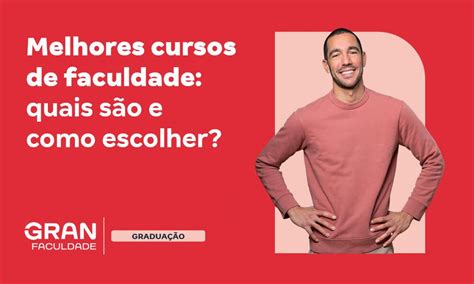 melhores cursos de faculdade quais sao  como escolher