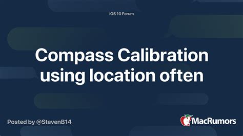 Compass Calibration using location often | MacRumors Forums